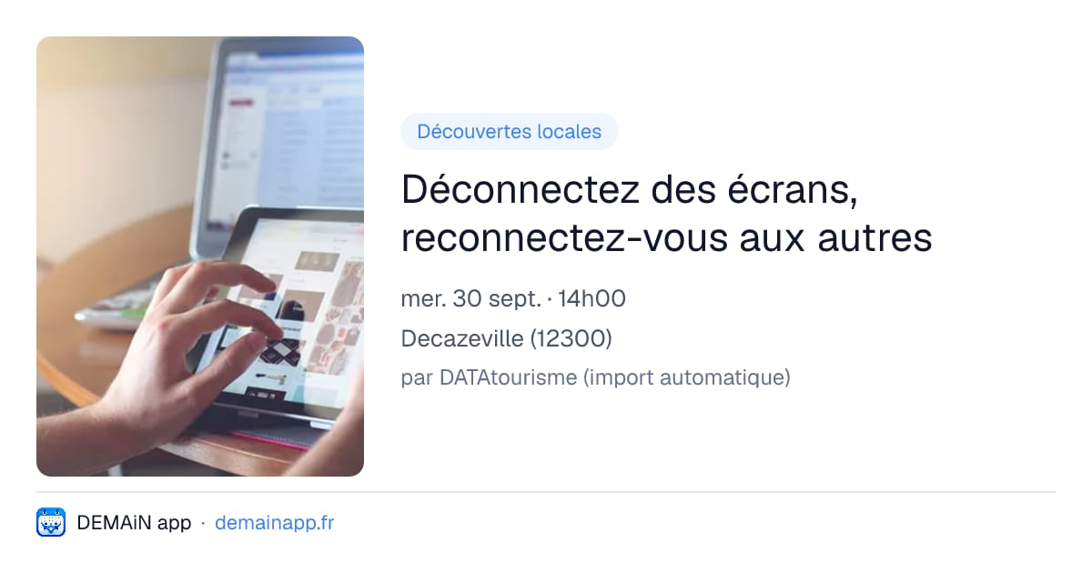 Déconnectez des écrans, reconnectez-vous aux autres — Decazeville