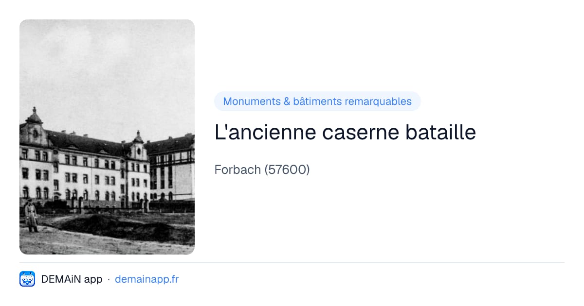 L'ancienne caserne bataille — Forbach