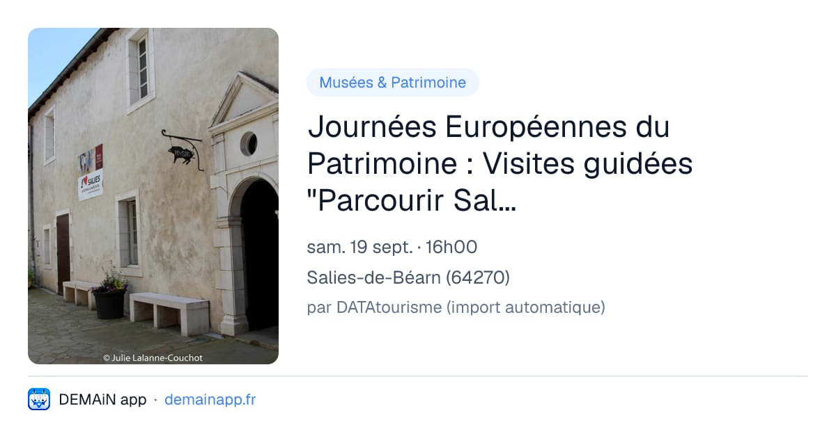 Journées Européennes du Patrimoine : Visites guidées "Parcourir Salies à la recherche des bâtiments restaurés" — Salies-de-Béarn