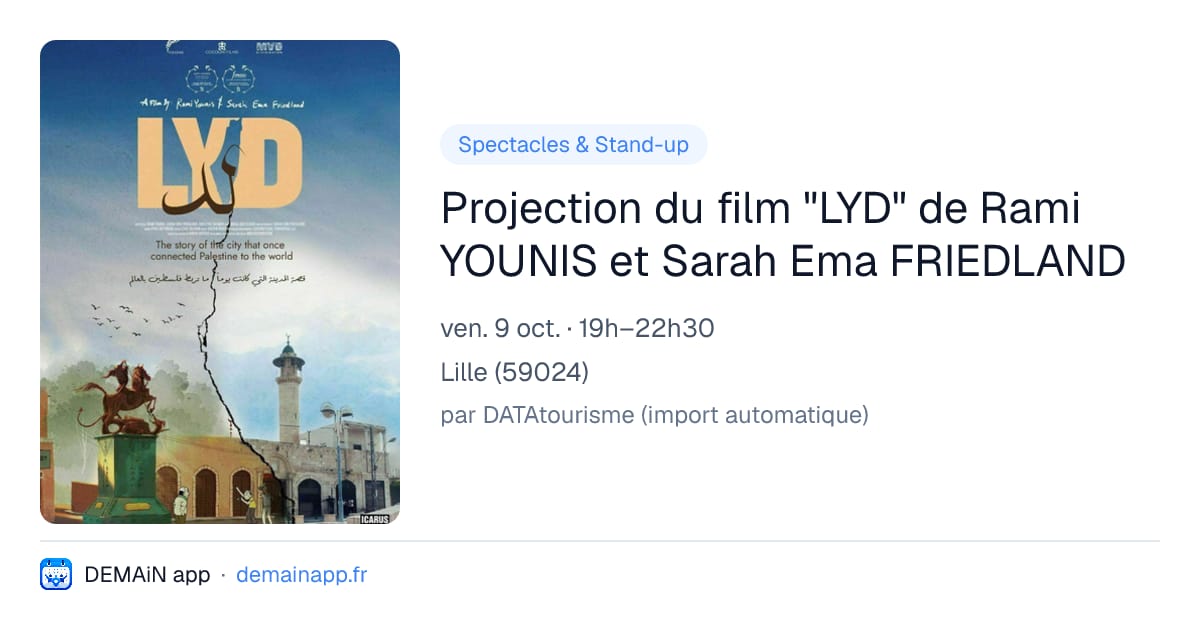 Projection du film "LYD" de Rami YOUNIS et Sarah Ema FRIEDLAND — Lille