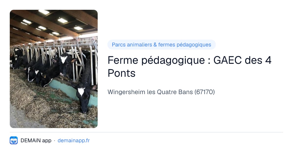 Ferme pédagogique : GAEC des 4 Ponts — Wingersheim les Quatre Bans