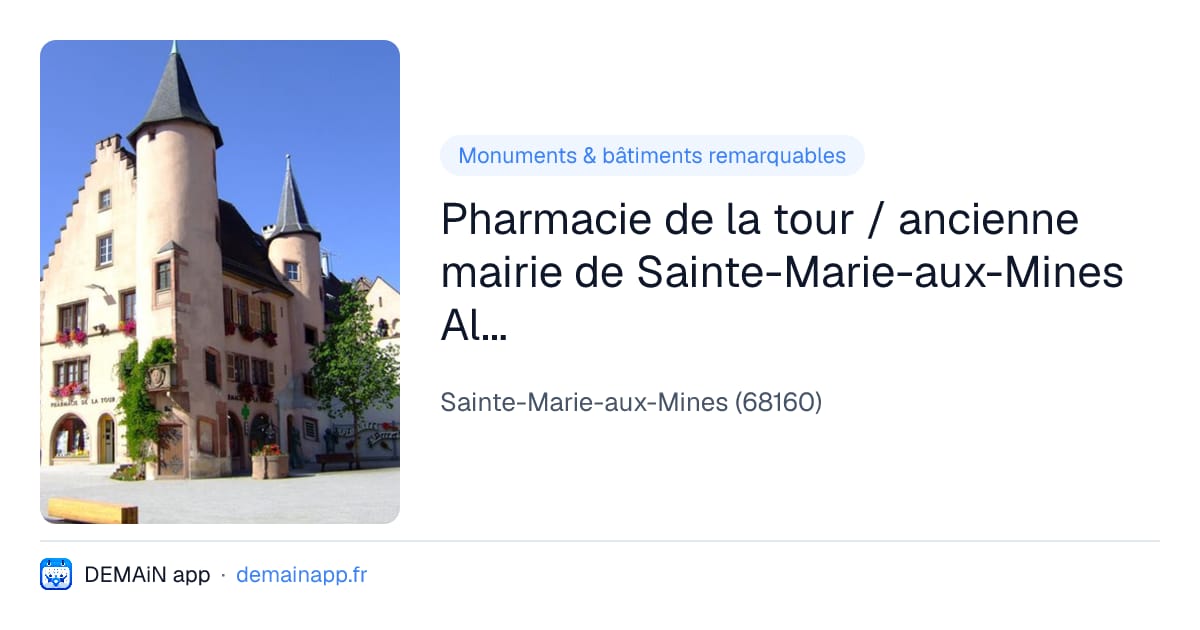 Pharmacie de la tour / ancienne mairie de Sainte-Marie-aux-Mines Alsace — Sainte-Marie-aux-Mines