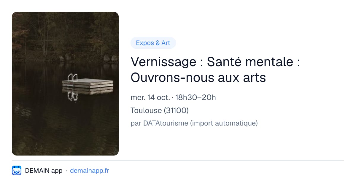 Vernissage : Santé mentale : Ouvrons-nous aux arts — Toulouse