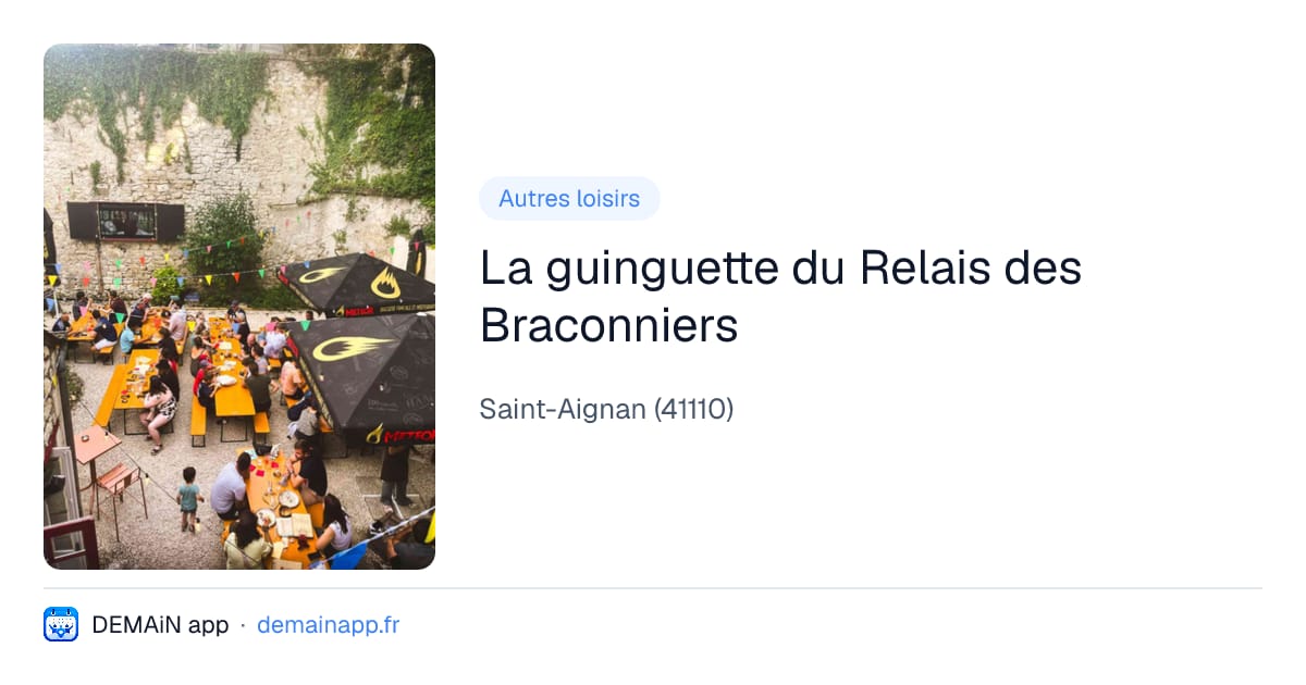 La guinguette du Relais des Braconniers — Saint-Aignan