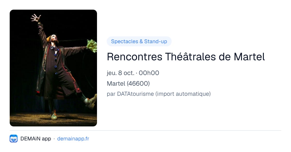 Rencontres Théâtrales de Martel — Martel