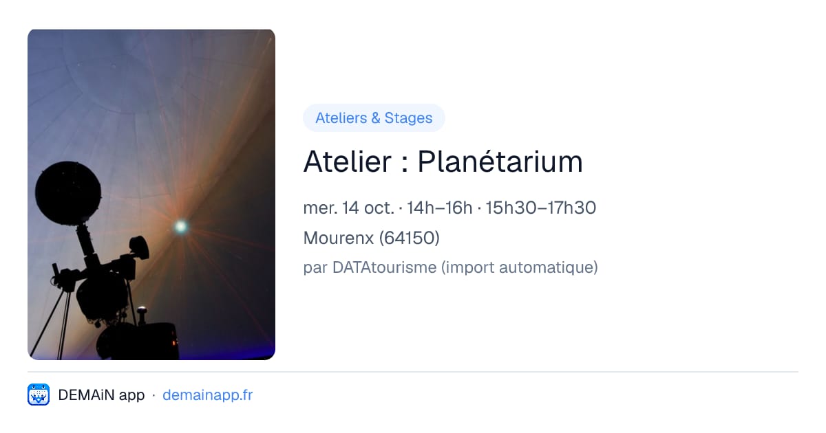 Atelier : Planétarium — Mourenx