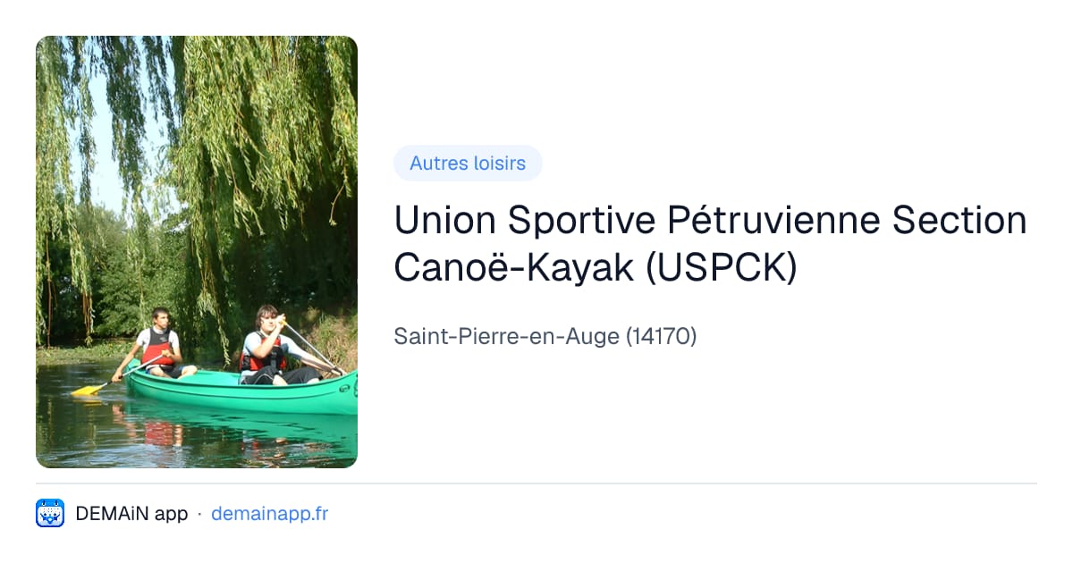 Union Sportive Pétruvienne Section Canoë-Kayak (USPCK) — Saint-Pierre-en-Auge