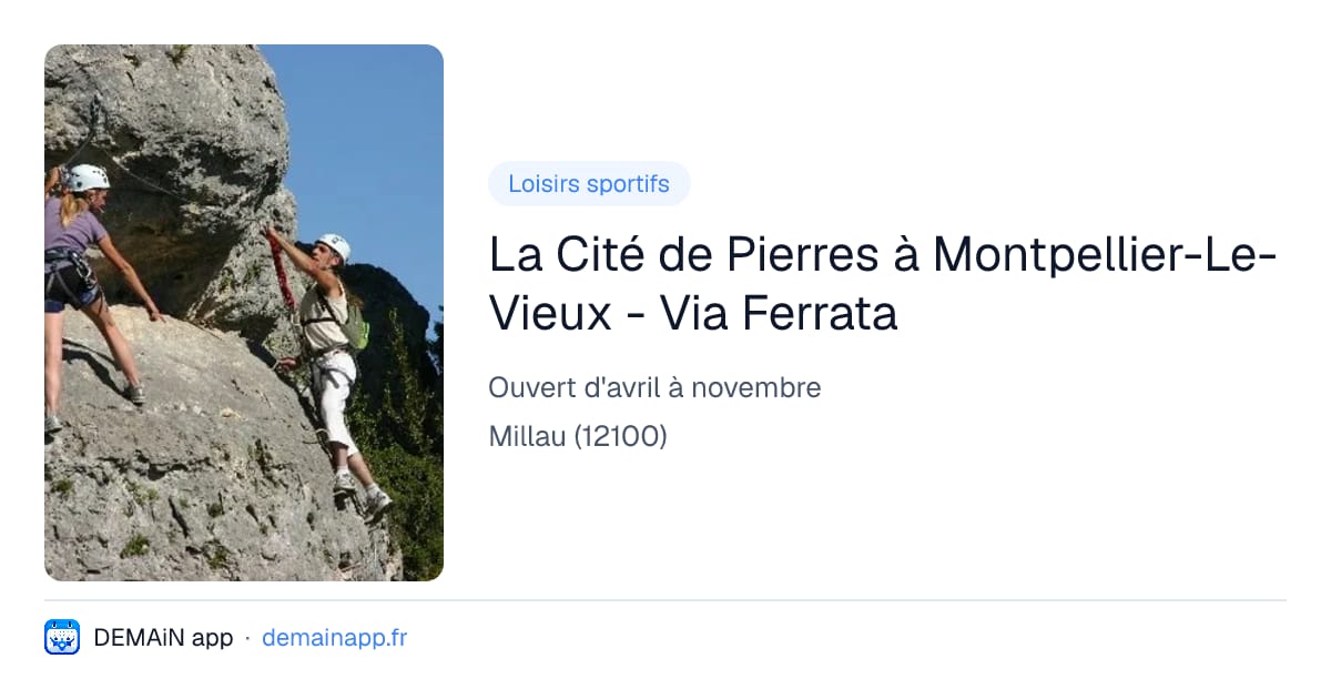 La Cité de Pierres à Montpellier-Le-Vieux - Via Ferrata — Millau