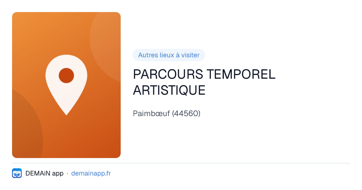 PARCOURS TEMPOREL ARTISTIQUE — Paimbœuf