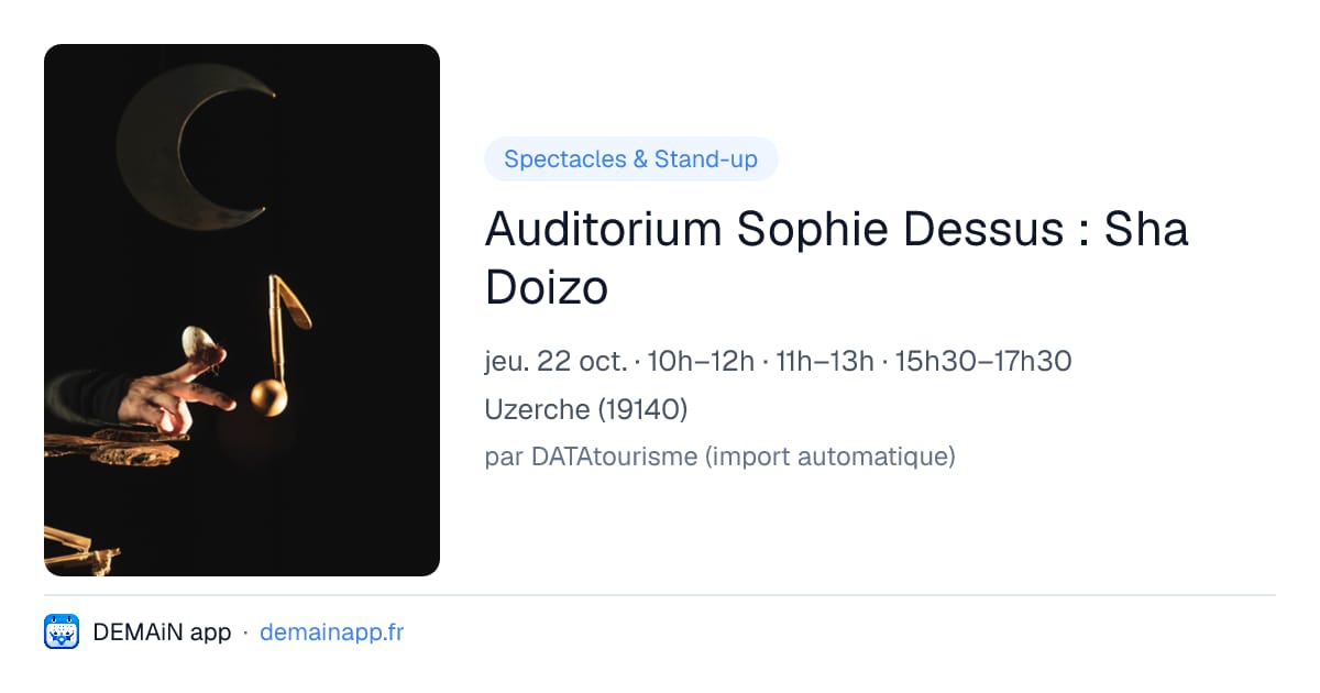 Auditorium Sophie Dessus : Sha Doizo — Uzerche