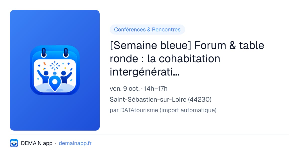 [Semaine bleue] Forum & table ronde : la cohabitation intergénérationnelle — Saint-Sébastien-sur-Loire