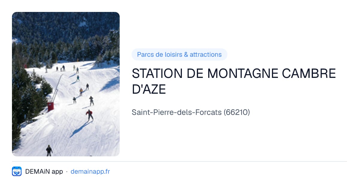 STATION DE MONTAGNE CAMBRE D'AZE — Saint-Pierre-dels-Forcats