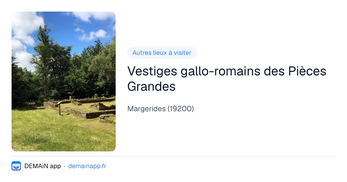 Vestiges gallo-romains des Pièces Grandes — Margerides