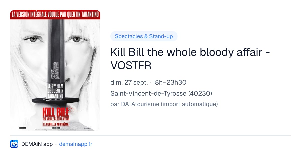 Kill Bill the whole bloody affair -VOSTFR — Saint-Vincent-de-Tyrosse