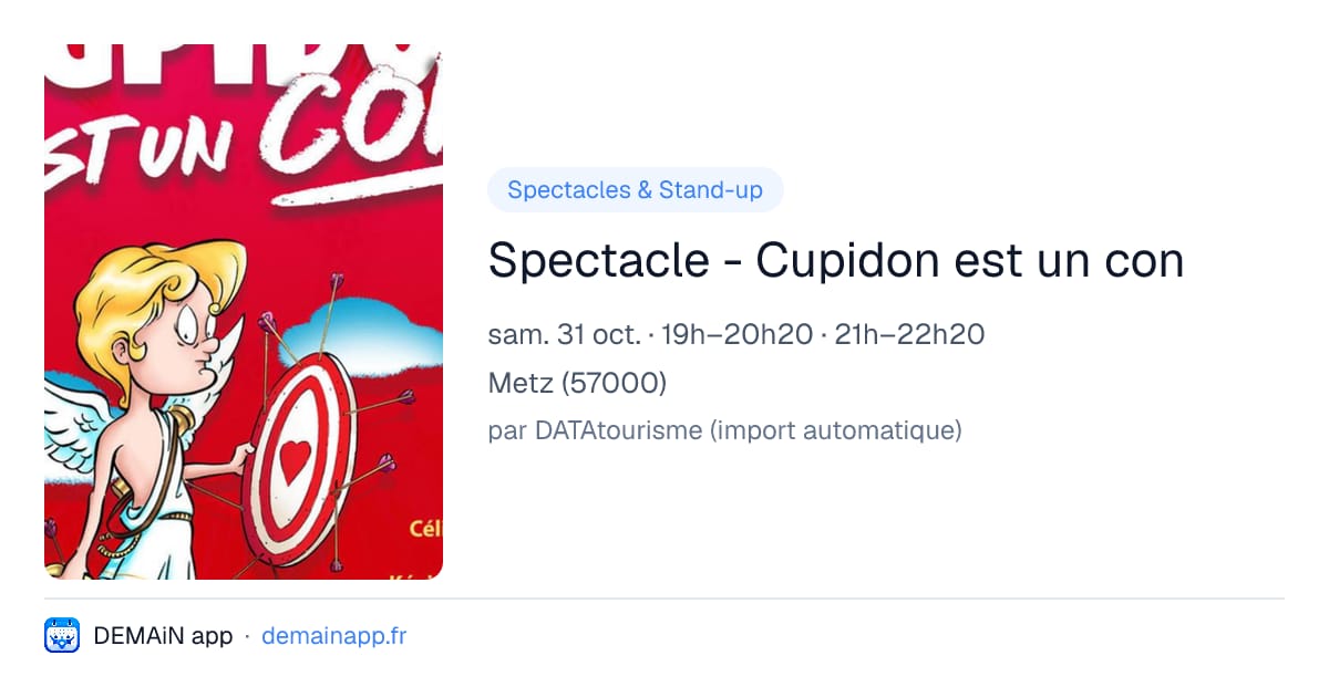 Spectacle - Cupidon est un con — Metz
