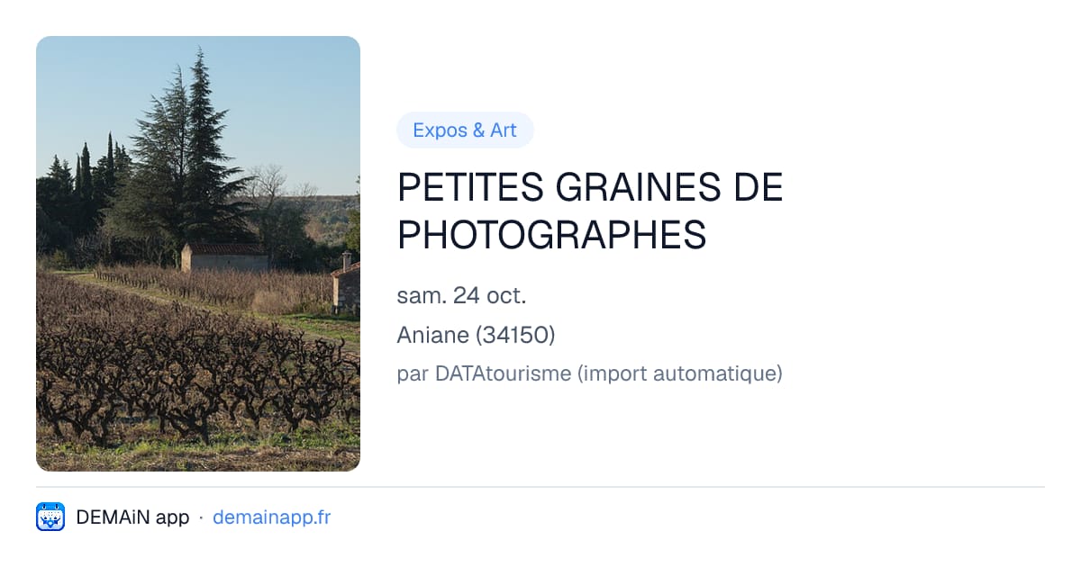 PETITES GRAINES DE PHOTOGRAPHES — Aniane
