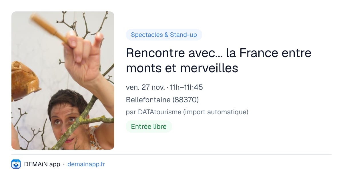 Rencontre avec... la France entre monts et merveilles — Bellefontaine