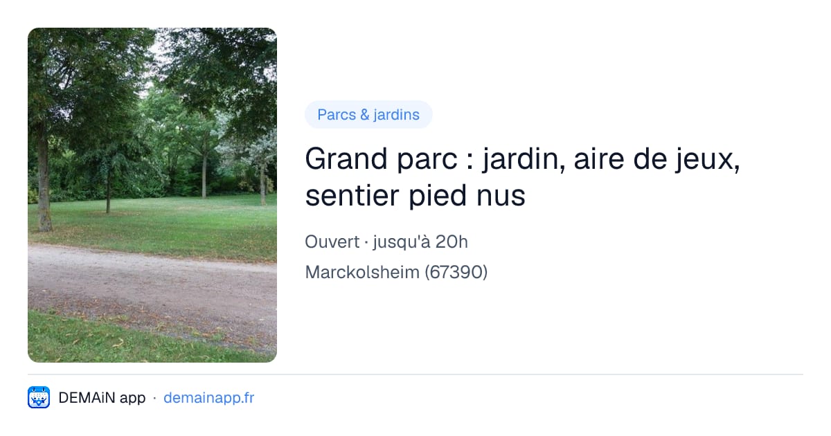 Grand parc : jardin, aire de jeux, sentier pied nus — Marckolsheim