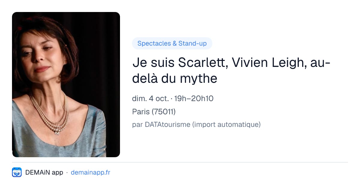 Je suis Scarlett, Vivien Leigh, au-delà du mythe — Paris