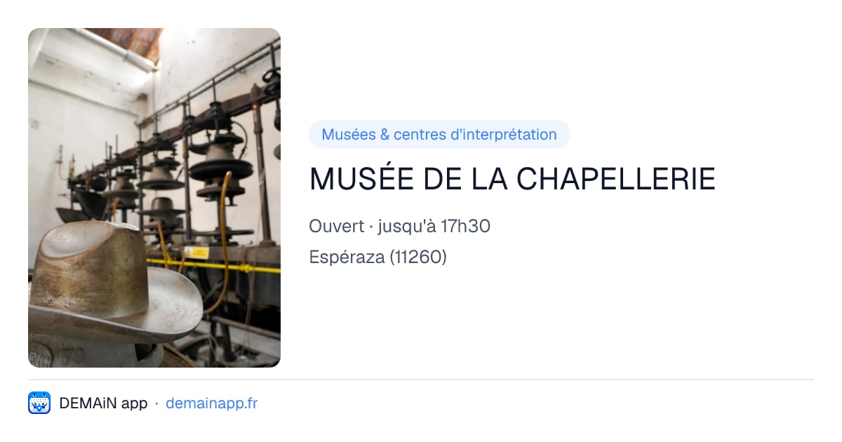 MUSÉE DE LA CHAPELLERIE — Espéraza