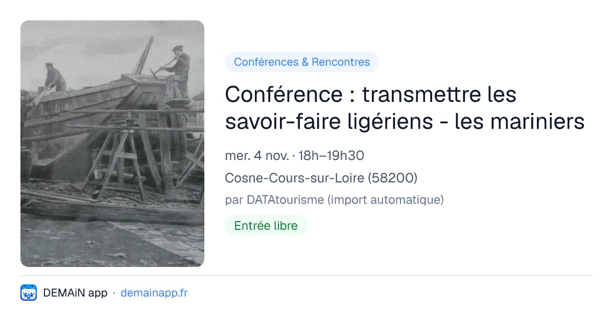 Conférence : transmettre les savoir-faire ligériens - les mariniers — Cosne-Cours-sur-Loire