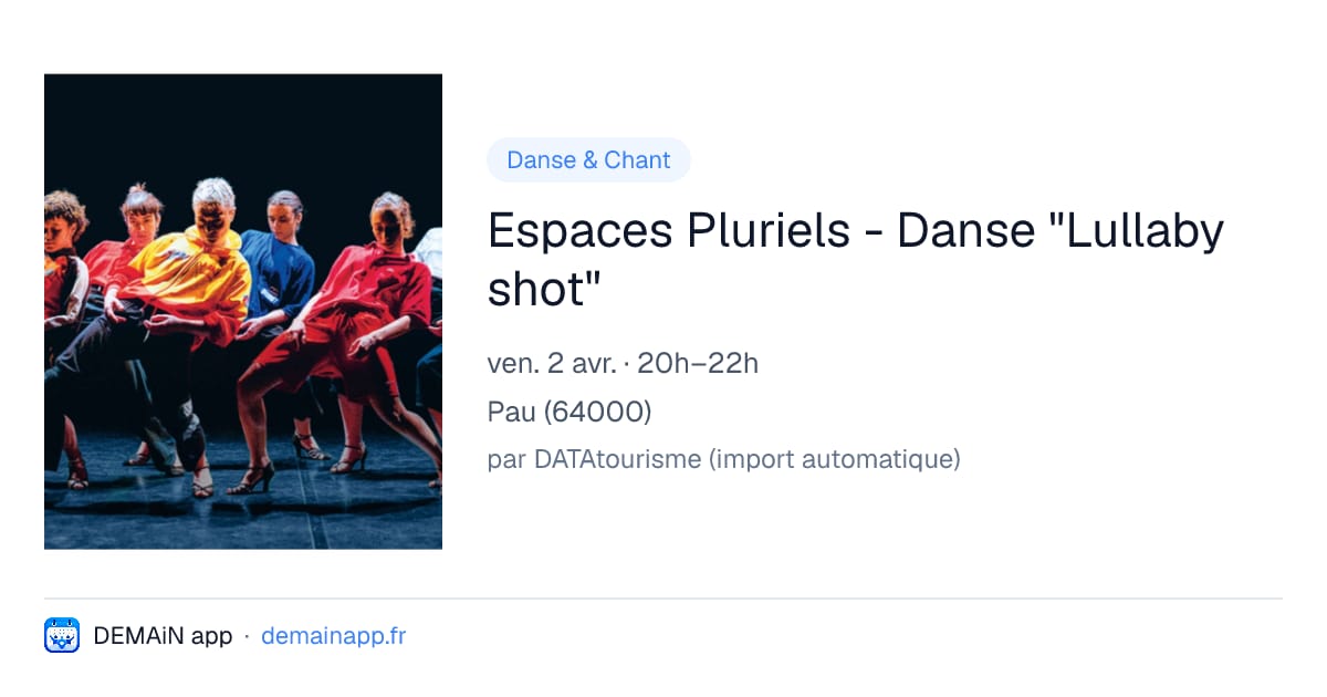 Espaces Pluriels - Danse "Lullaby shot" — Pau