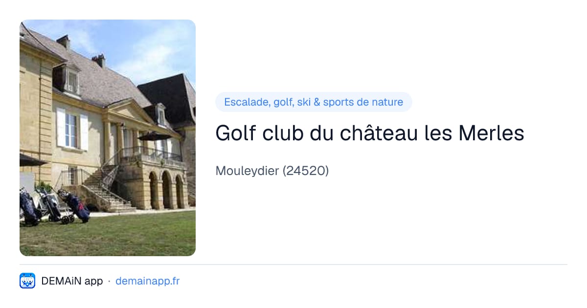 Golf club du château les Merles — Mouleydier