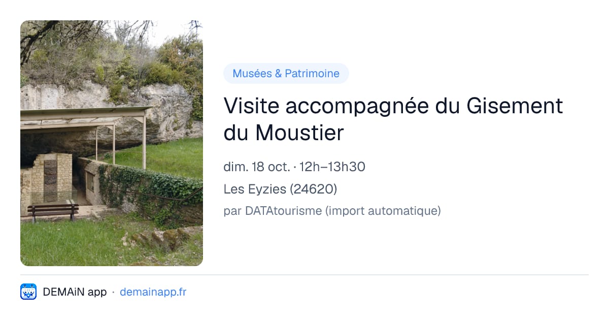 Visite accompagnée du Gisement du Moustier — Les Eyzies