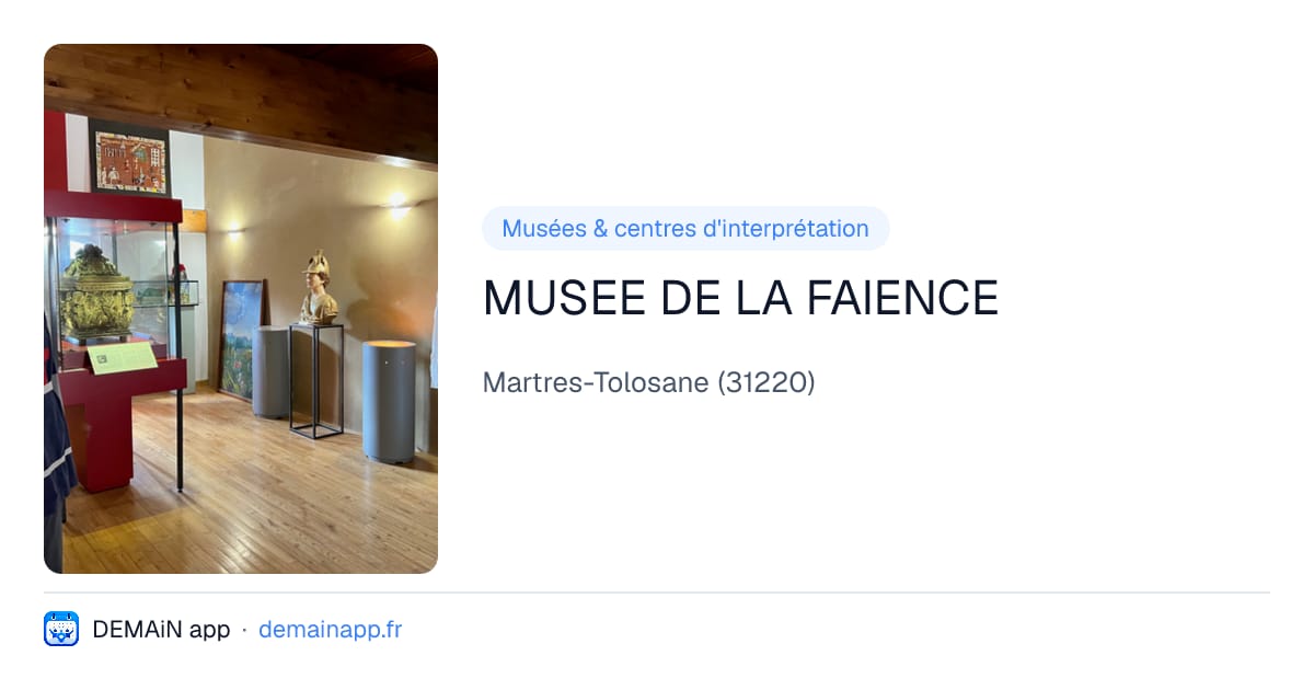 MUSEE DE LA FAIENCE — Martres-Tolosane