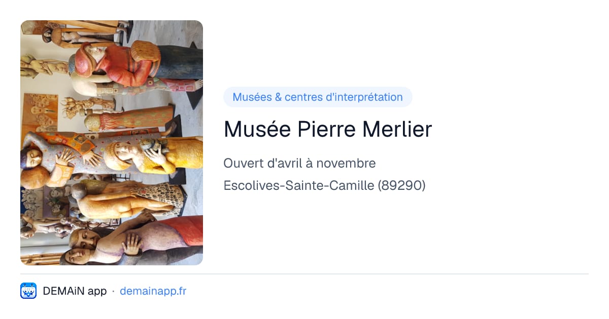 Musée Pierre Merlier — Escolives-Sainte-Camille