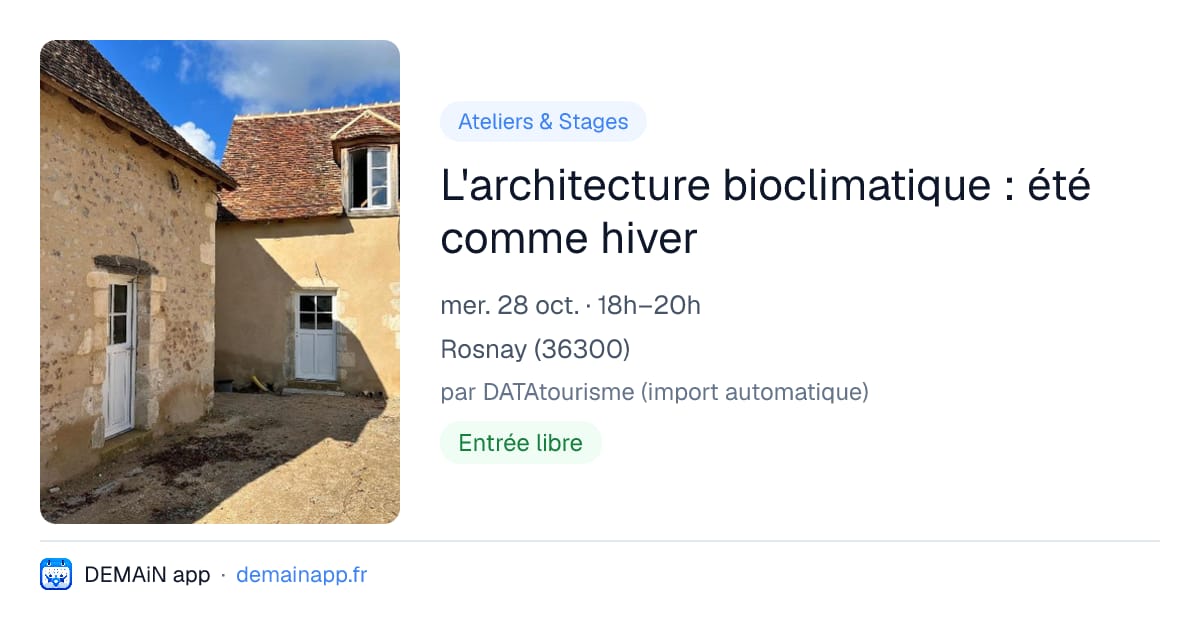 L'architecture bioclimatique : été comme hiver — Rosnay