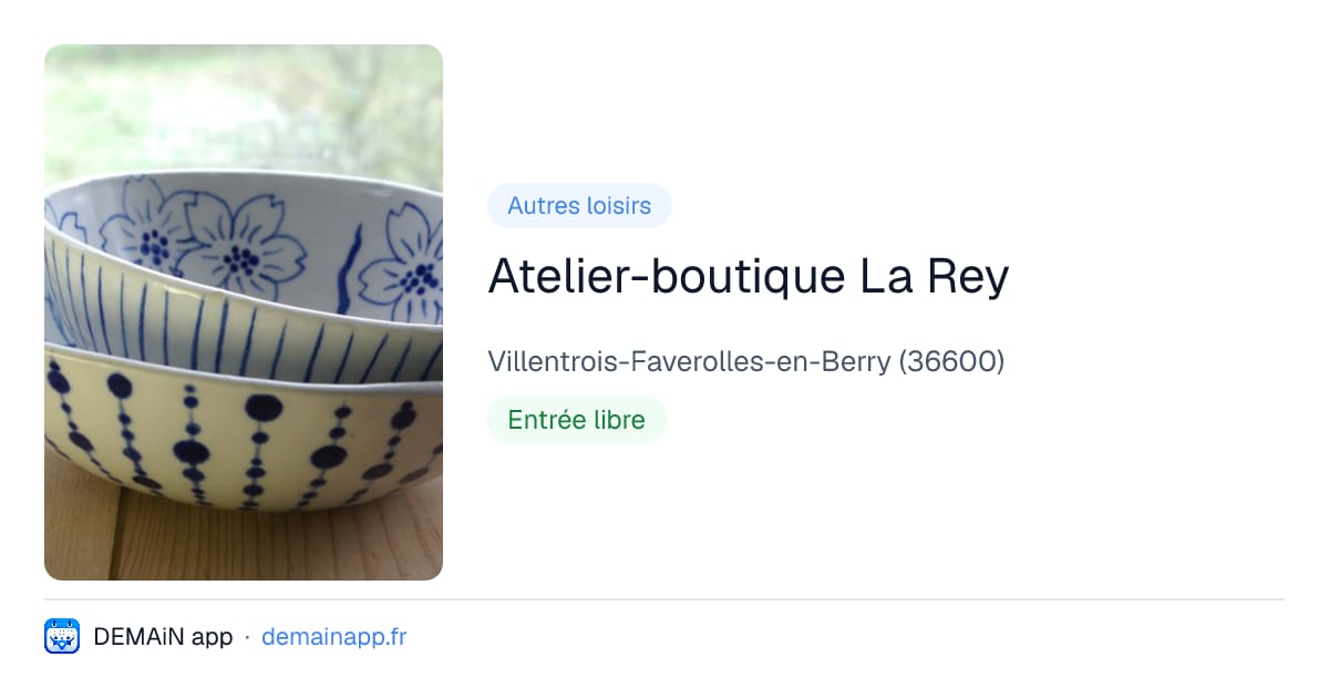 Atelier-boutique La Rey — Villentrois-Faverolles-en-Berry