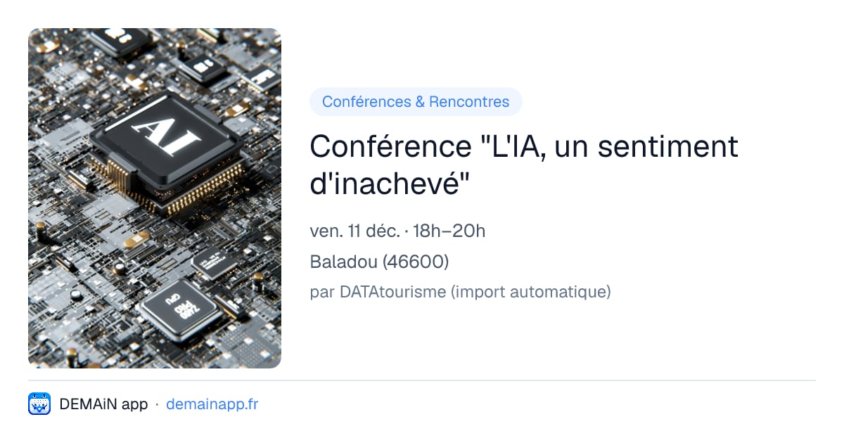 Conférence "L'IA, un sentiment d'inachevé" — Baladou