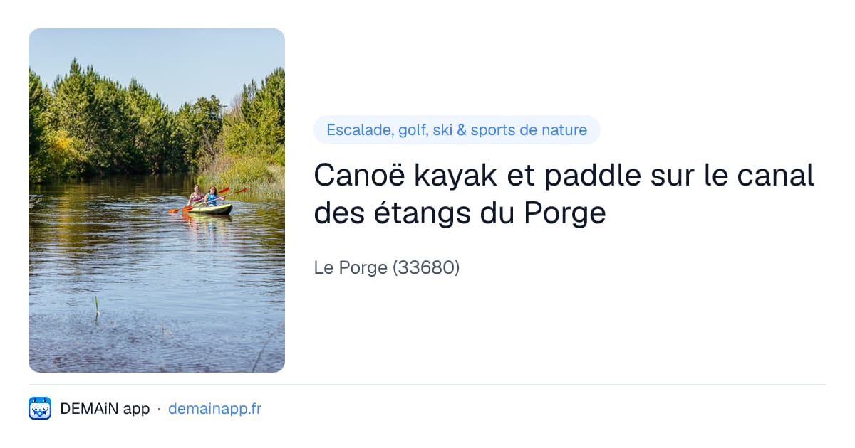 Canoë kayak et paddle sur le canal des étangs du Porge — Le Porge