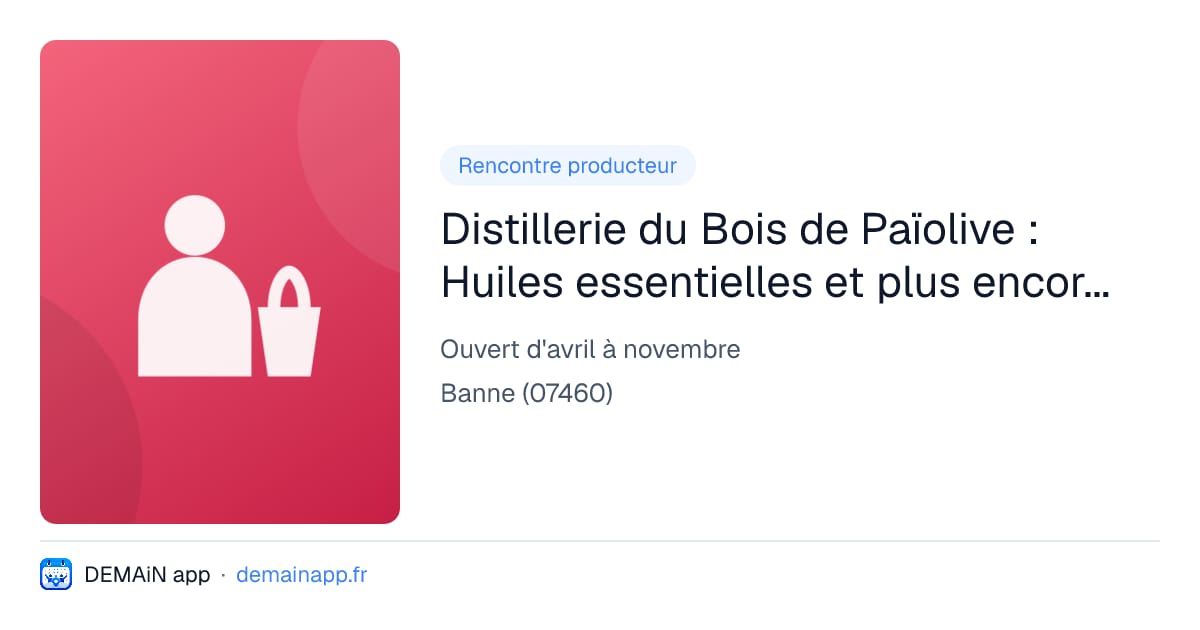 Distillerie du Bois de Païolive : Huiles essentielles et plus encore... — Banne