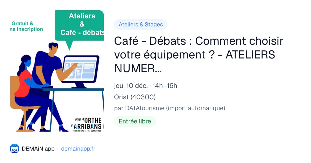 Café - Débats : Comment choisir votre équipement ? - ATELIERS NUMERIQUES — Orist