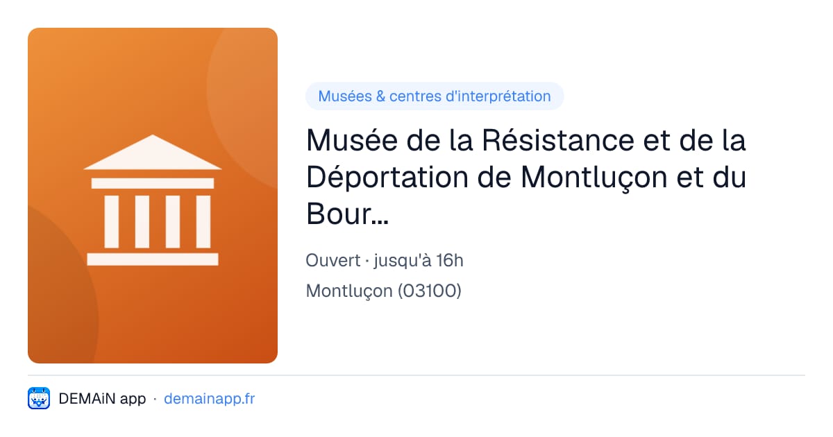 Musée de la Résistance et de la Déportation de Montluçon et du Bourbonnais — Montluçon