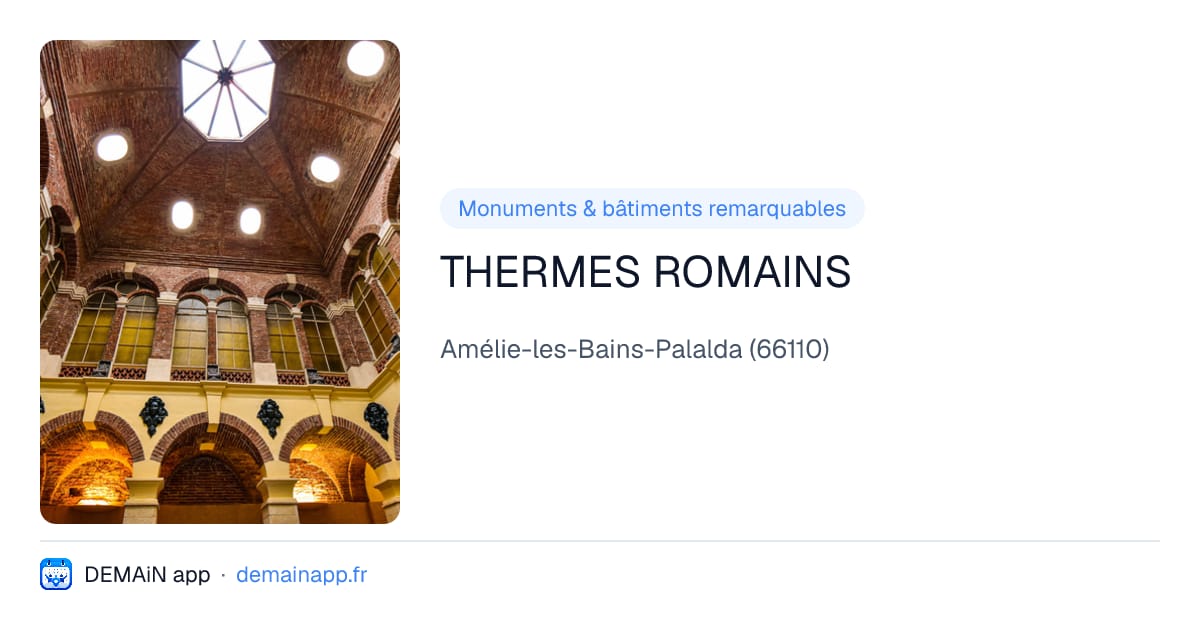 THERMES ROMAINS — Amélie-les-Bains-Palalda