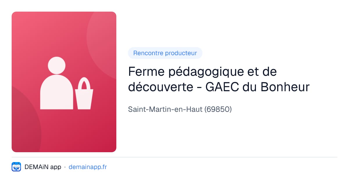 Ferme pédagogique et de découverte - GAEC du Bonheur — Saint-Martin-en-Haut