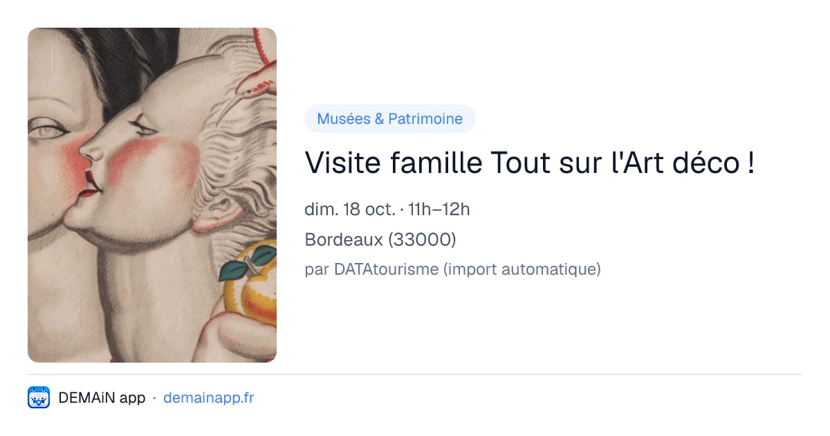 Visite famille Tout sur l'Art déco ! — Bordeaux