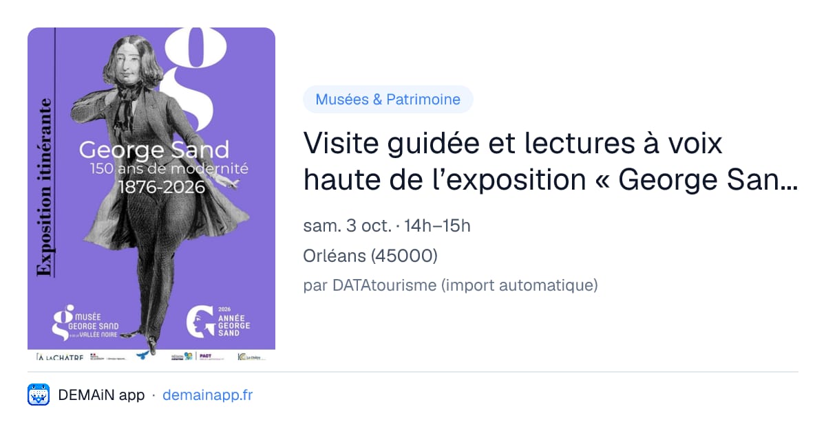 Visite guidée et lectures à voix haute de l’exposition « George Sand, 150 ans de modernité » — Orléans