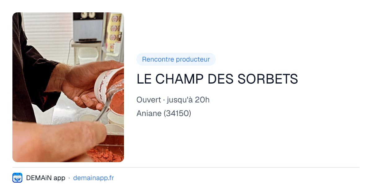LE CHAMP DES SORBETS — Aniane