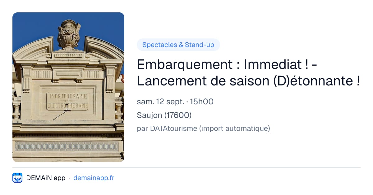 Embarquement : Immediat ! - Lancement de saison (D)étonnante ! — Saujon
