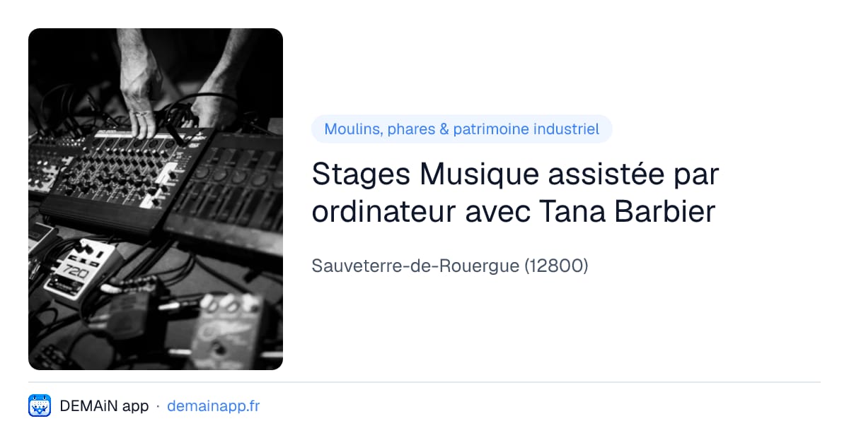 Stages Musique assistée par ordinateur avec Tana Barbier — Sauveterre-de-Rouergue