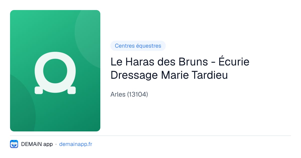 Le Haras des Bruns - Écurie Dressage Marie Tardieu — Arles