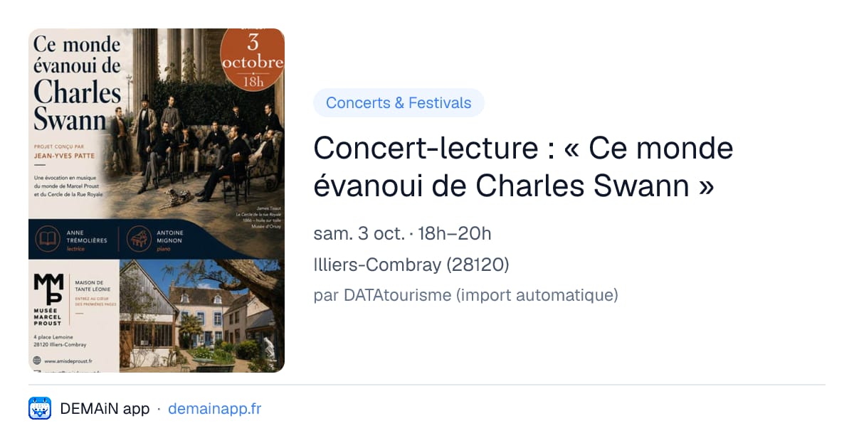 Concert-lecture : « Ce monde évanoui de Charles Swann » — Illiers-Combray