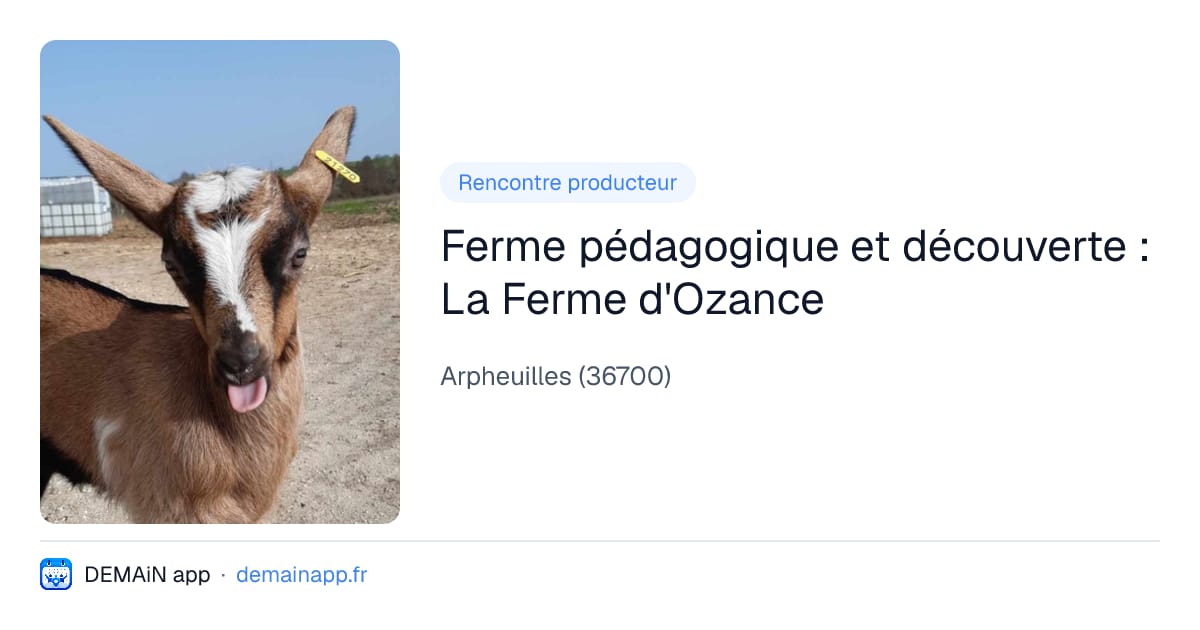 Ferme pédagogique et découverte : La Ferme d'Ozance — Arpheuilles