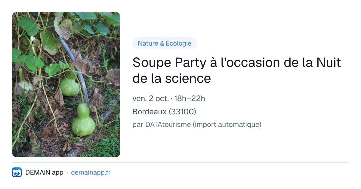 Soupe Party à l'occasion de la Nuit de la science — Bordeaux