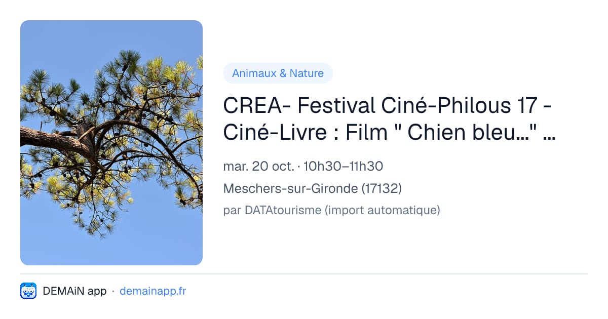 CREA- Festival Ciné-Philous 17 -Ciné-Livre : Film " Chien bleu..." suivi d'un atelier. — Meschers-sur-Gironde