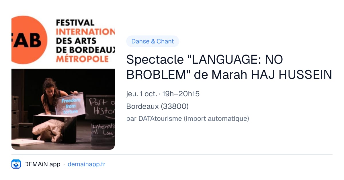 Spectacle "LANGUAGE: NO BROBLEM" de Marah HAJ HUSSEIN — Bordeaux